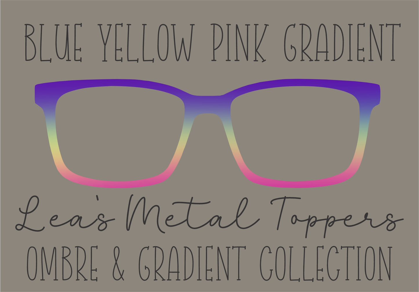 BLUE YELLOW PINK GRADIENT Eyewear Frame Toppers COMES WITH MAGNETS