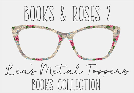 BOOKS AND ROSES 2 Eyewear Frame Toppers COMES WITH MAGNETS