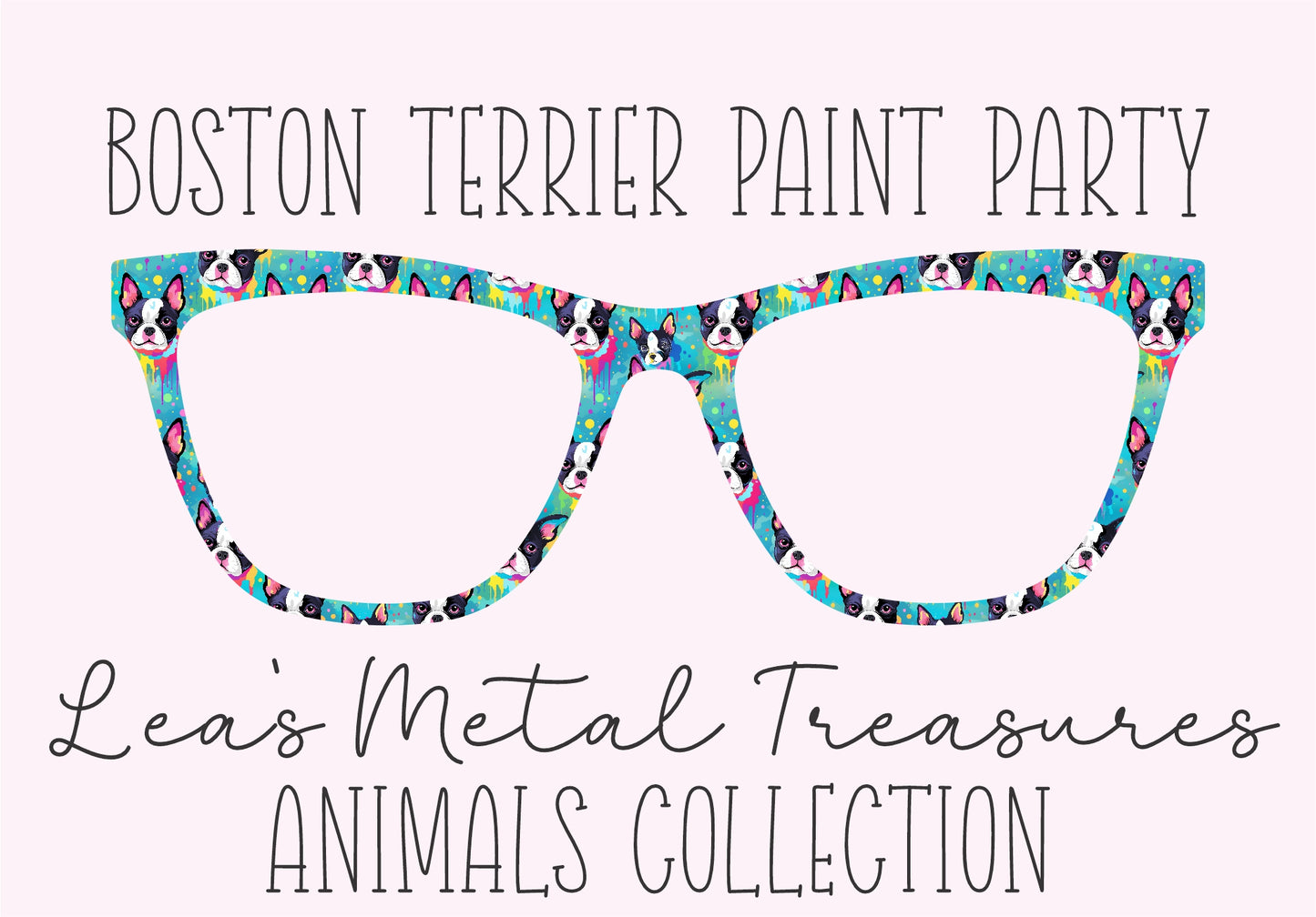 BOSTON TERRIER PAINT PARTY Eyewear Frame Toppers COMES WITH MAGNETS