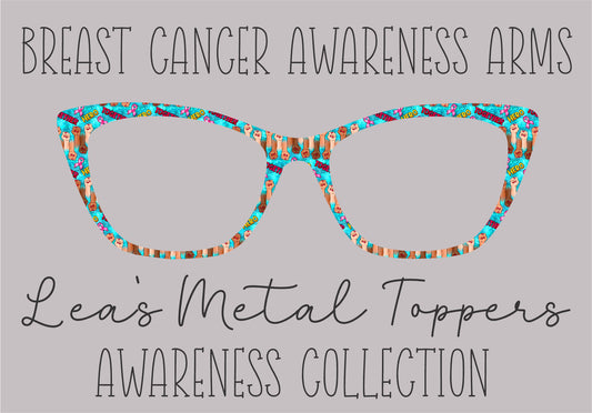 BREAST CANCER AWARENESS ARMS Eyewear Frame Toppers COMES WITH MAGNETS
