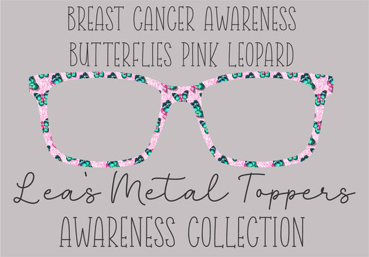 BREAST CANCER AWARENESS BUTTERFLIES PINK LEOPARD Eyewear Frame Toppers COMES WITH MAGNETS