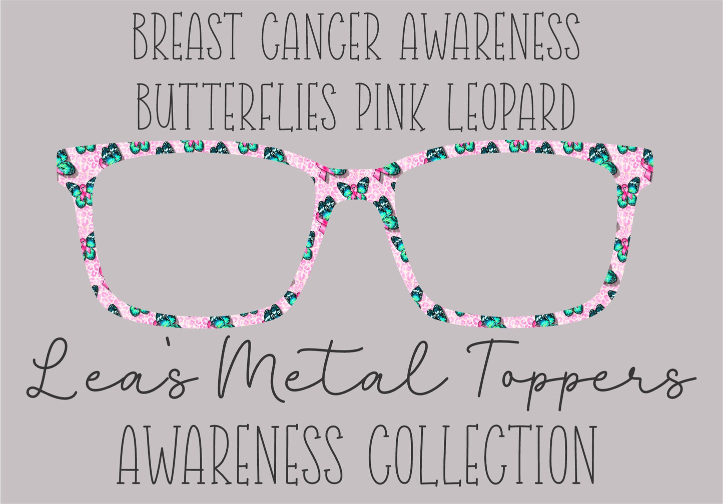 BREAST CANCER AWARENESS BUTTERFLIES PINK LEOPARD Eyewear Frame Toppers COMES WITH MAGNETS