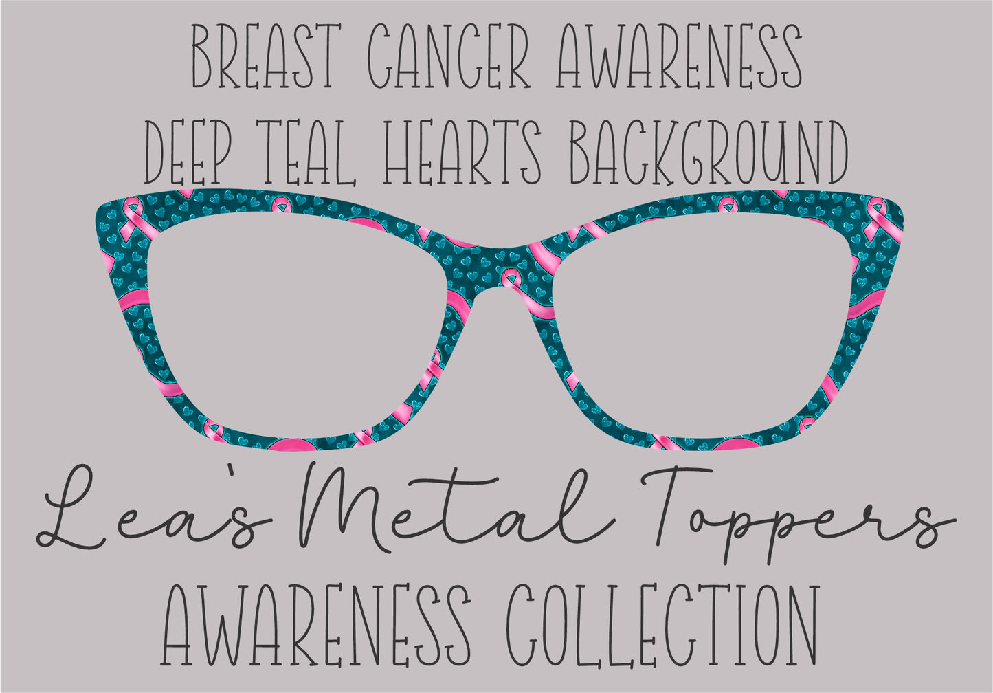 BREAST CANCER AWARENESS DEEP TEAL HEARTS BACKGROUND Eyewear Frame Toppers COMES WITH MAGNETS