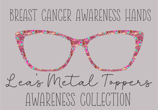 BREAST CANCER AWARENESS HANDS Eyewear Frame Toppers COMES WITH MAGNETS