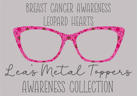 BREAST CANCER AWARENESS LEOPARD HEARTS Eyewear Frame Toppers COMES WITH MAGNETS
