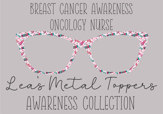 BREAST CANCER AWARENESS ONCOLOGY NURSE Eyewear Frame Toppers COMES WITH MAGNETS