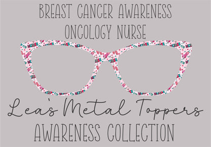 BREAST CANCER AWARENESS ONCOLOGY NURSE Eyewear Frame Toppers COMES WITH MAGNETS