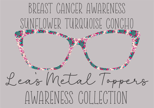 BREAST CANCER AWARENESS SUNFLOWER TURQUOISE CONCHO Eyewear Frame Toppers COMES WITH MAGNETS