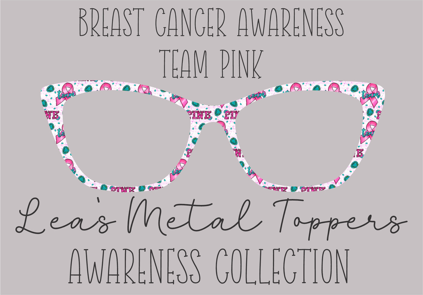 BREAST CANCER AWARENESS TEAM PINK Eyewear Frame Toppers COMES WITH MAGNETS