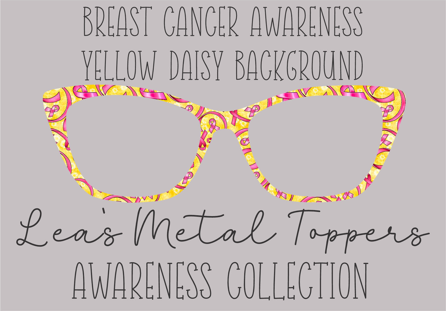 BREAST CANCER AWARENESS YELLOW DAISY BACKGROUND Eyewear Frame Toppers COMES WITH MAGNETS