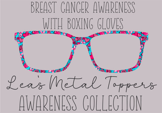 BREAST CANCER AWARENESS WITH BOXING GLOVES Eyewear Frame Toppers COMES WITH MAGNETS