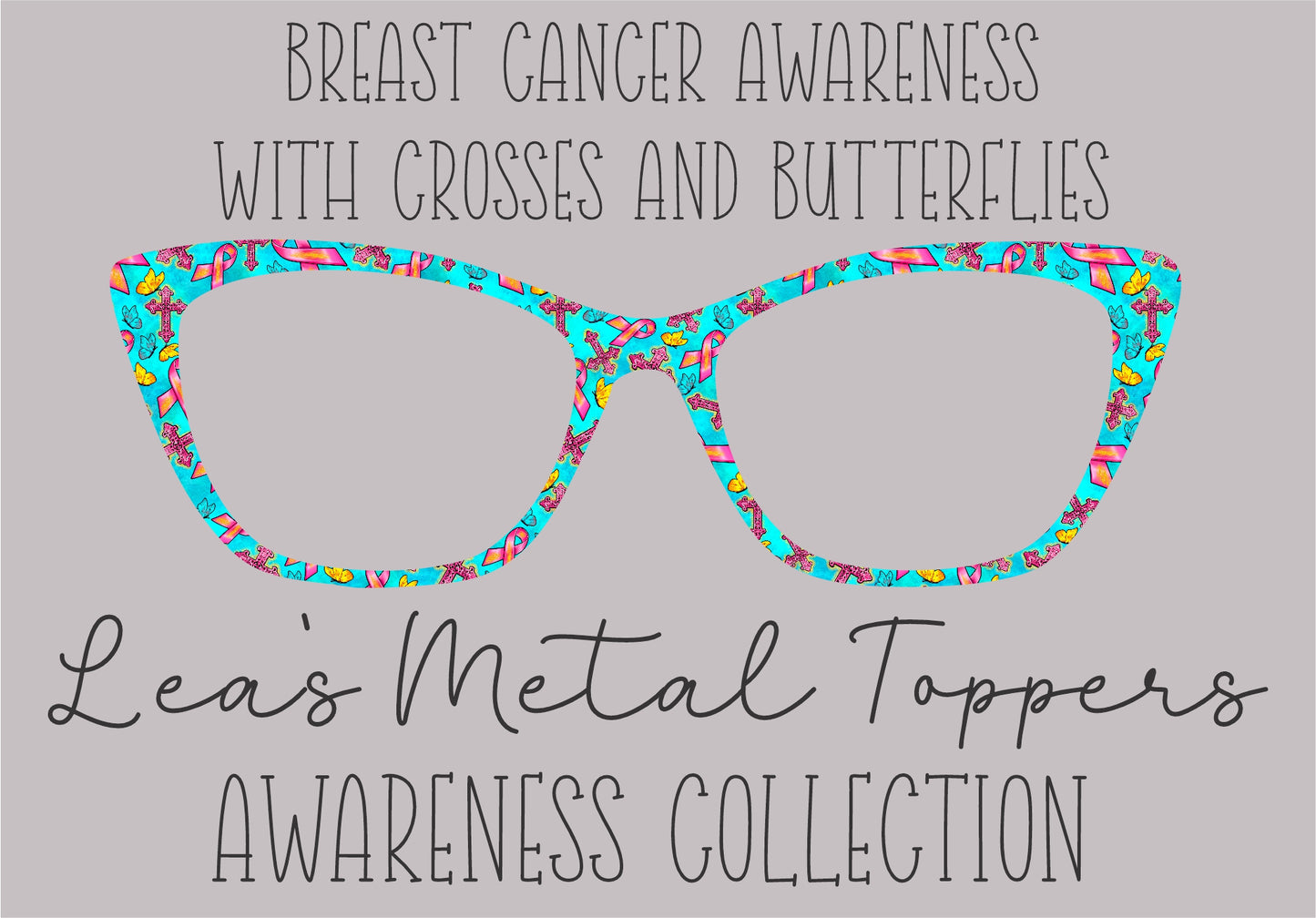 BREAST CANCER AWARENESS WITH CROSSES AND BUTTERFLIES Eyewear Frame Toppers COMES WITH MAGNETS