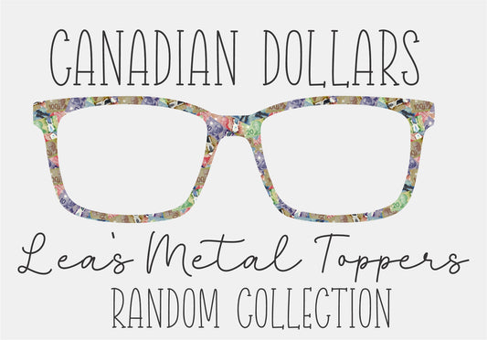 CANADIAN DOLLARS Eyewear Frame Toppers COMES WITH MAGNETS