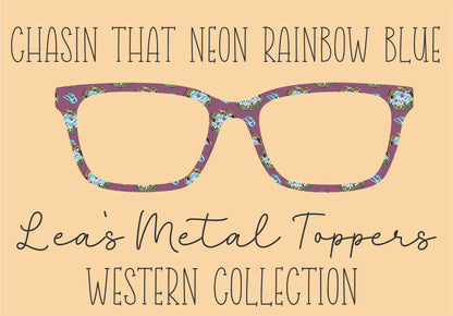 CHASIN THAT NEON RAINBOW BLUE Eyewear Frame Toppers COMES WITH MAGNETS