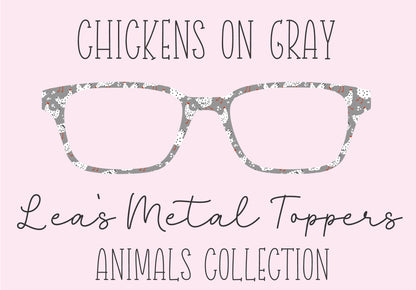 CHICKENS ON GRAY Eyewear Frame Toppers COMES WITH MAGNETS
