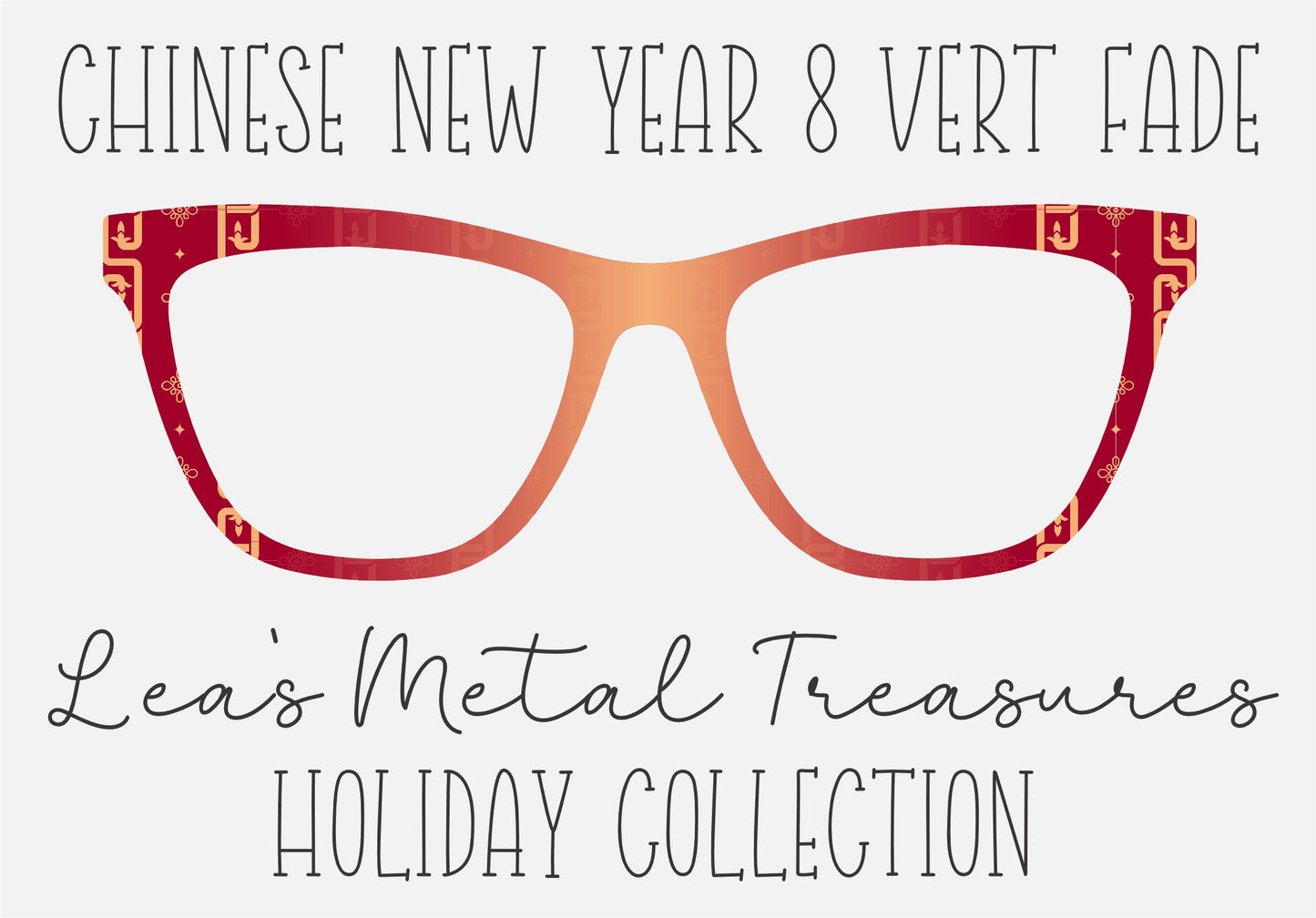 CHINESE NEW YEAR 8 VERT FADE Eyewear Frame Toppers COMES WITH MAGNETS