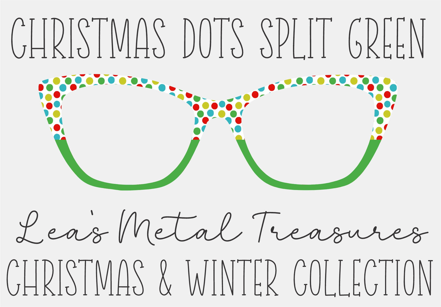 CHRISTMAS DOTS SPLIT GREEN Eyewear Frame Toppers COMES WITH MAGNETS