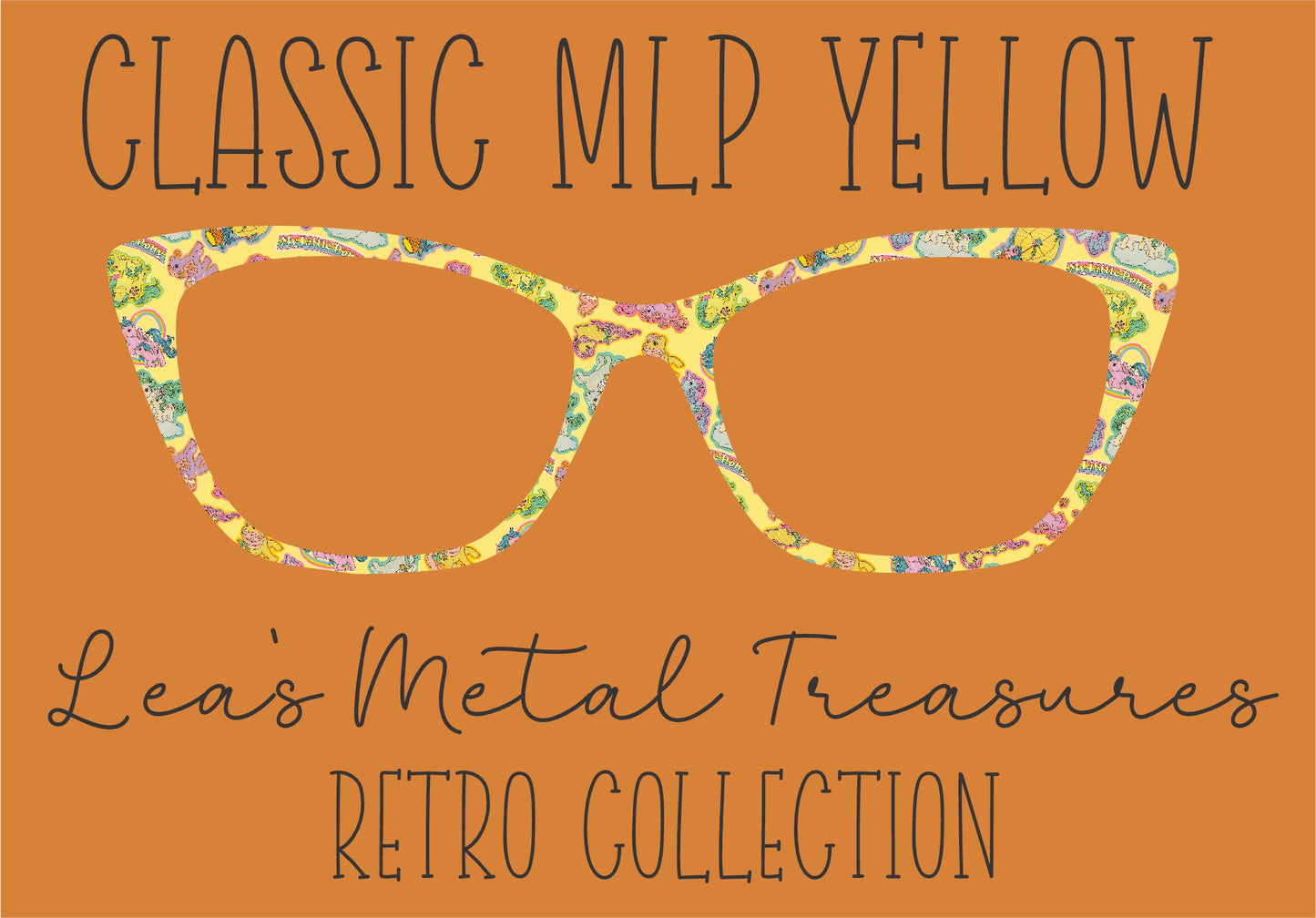 CLASSIC MLP YELLOW Eyewear Frame Toppers COMES WITH MAGNETS