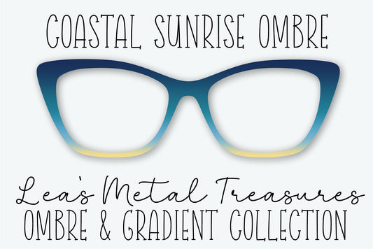 COASTAL SUNRISE OMBRE Eyewear Frame Toppers • NOVEMBER 2025 TOPPER OF THE MONTH