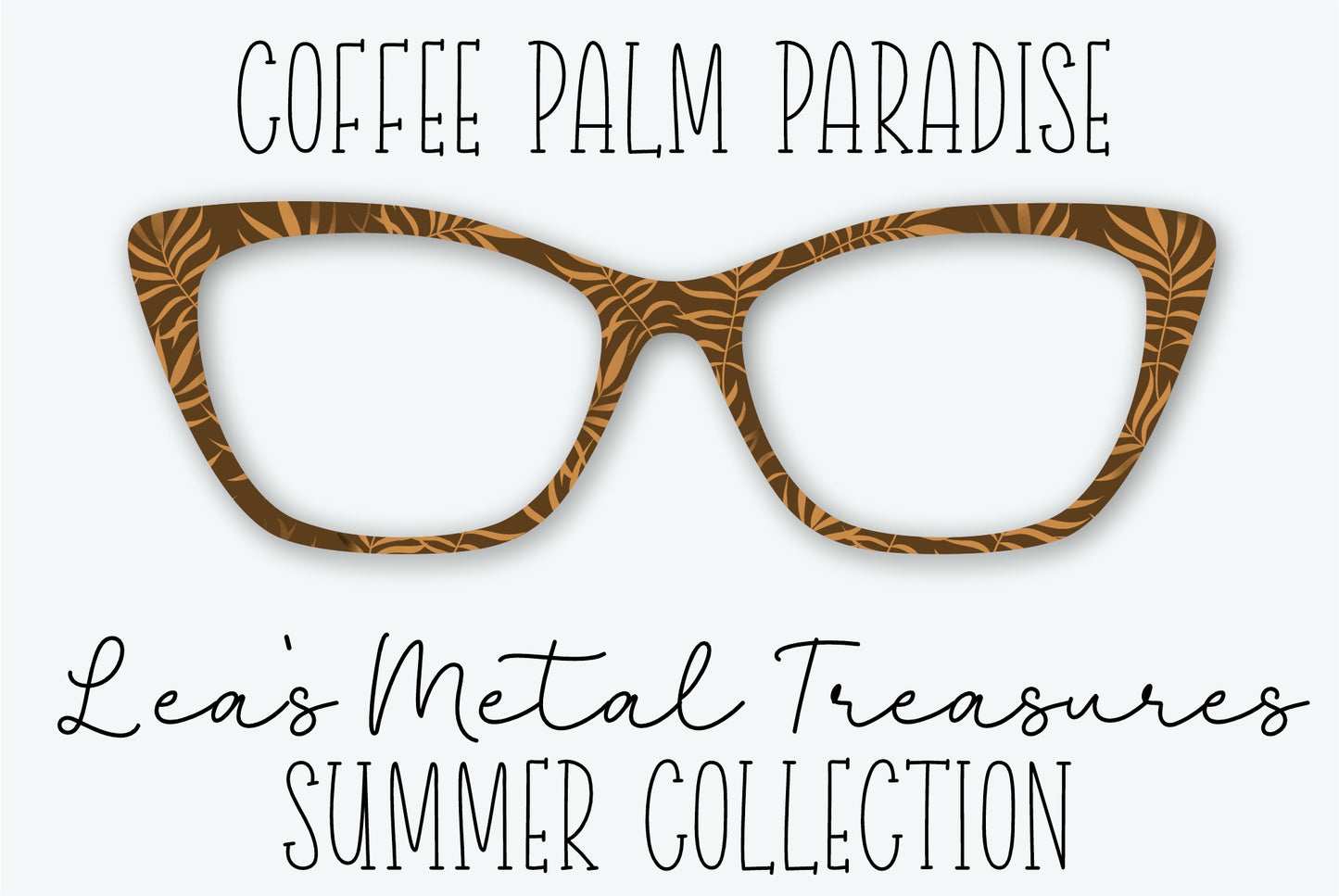 Coffee Palm Paradise Eyewear Frame Toppers