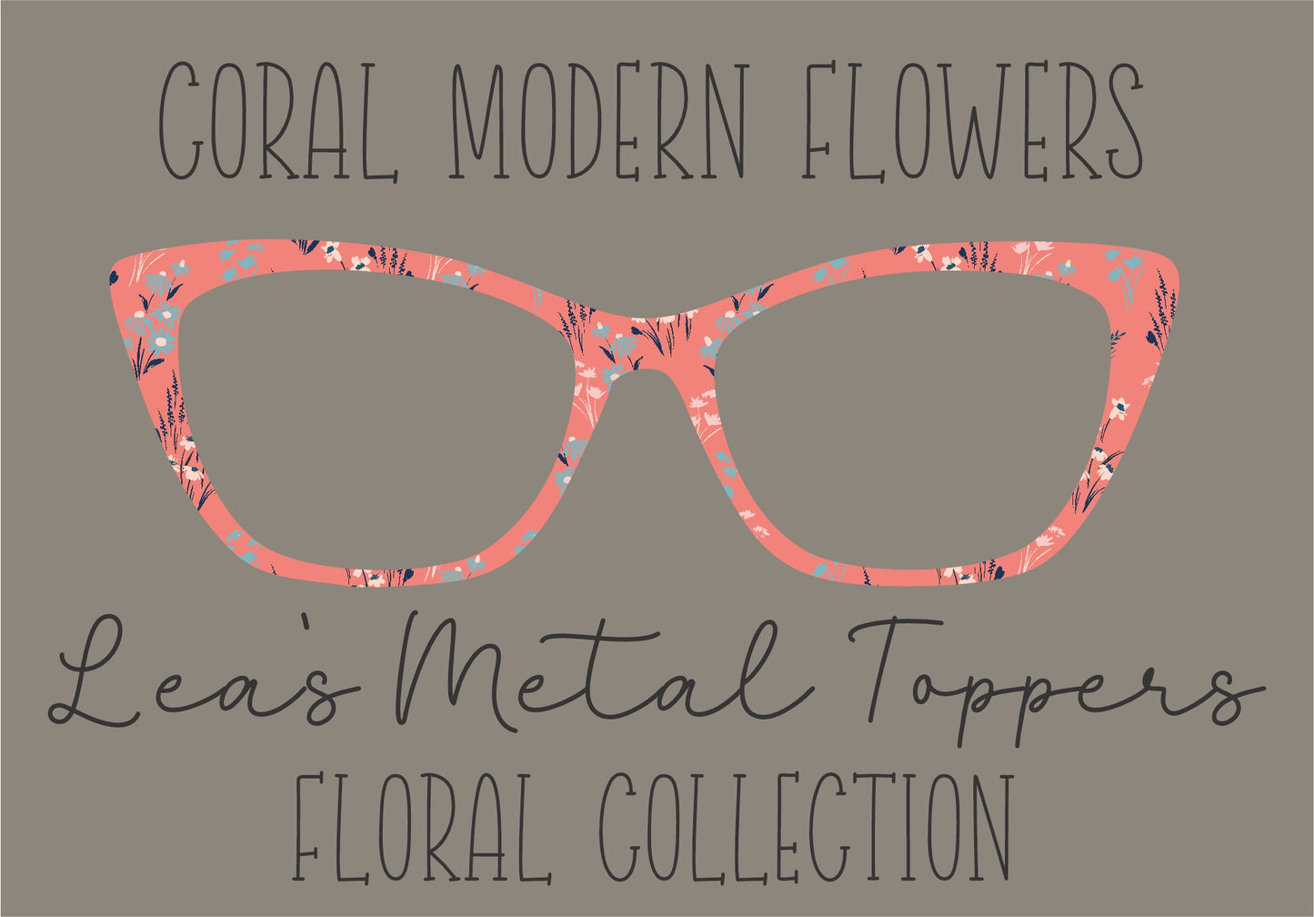 CORAL MODERN FLOWERS Eyewear Frame Toppers COMES WITH MAGNETS