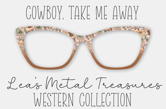 Cowboy Take Me Away Eyewear Frame Toppers