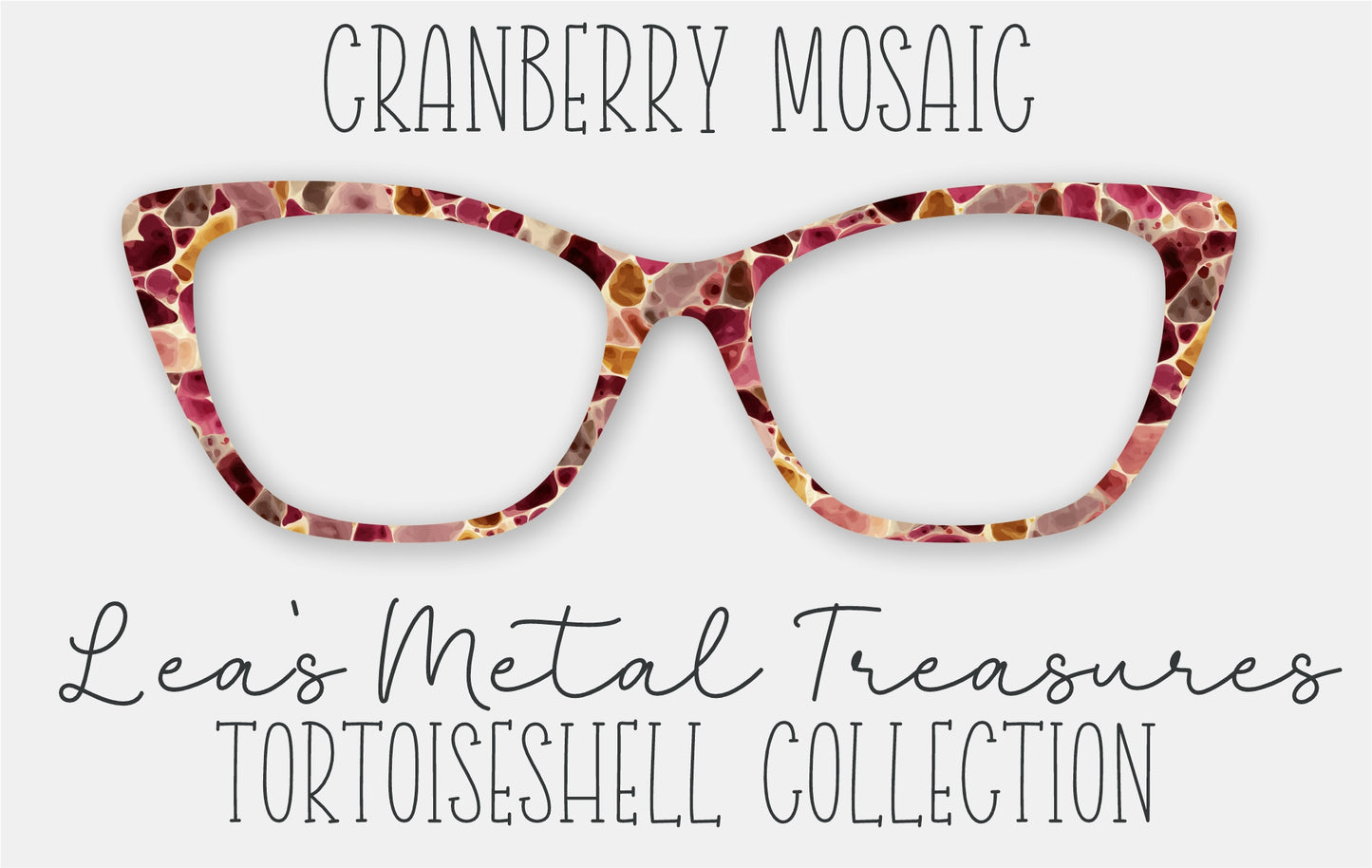 CRANBERRY MOSAIC Tort inspired Eyewear Frame Toppers