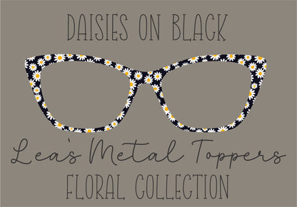 DAISIES ON BLACK Eyewear Frame Toppers COMES WITH MAGNETS