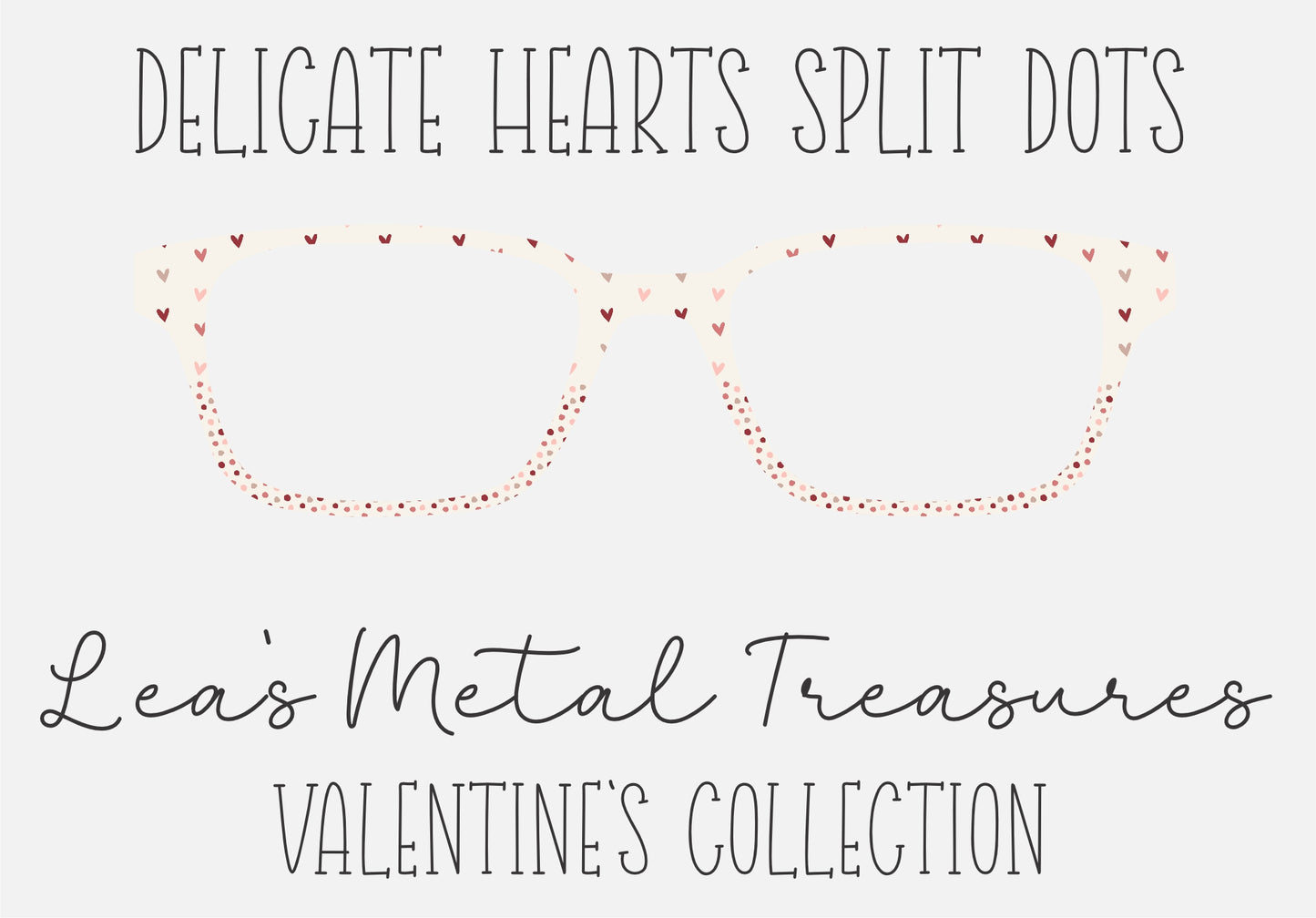 DELICATE HEARTS SPLIT DOTS Eyewear Frame Toppers COMES WITH MAGNETS