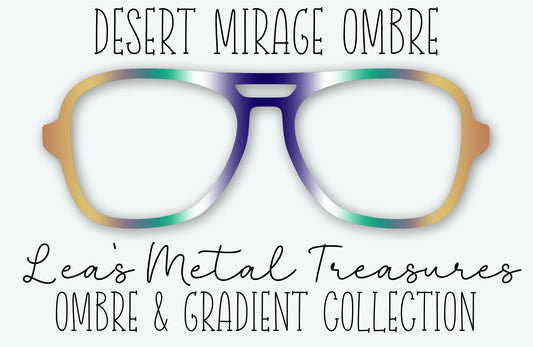 DESERT MIRAGE OMBRE Eyewear Frame Toppers • FEBRUARY 2026 TOPPER OF THE MONTH