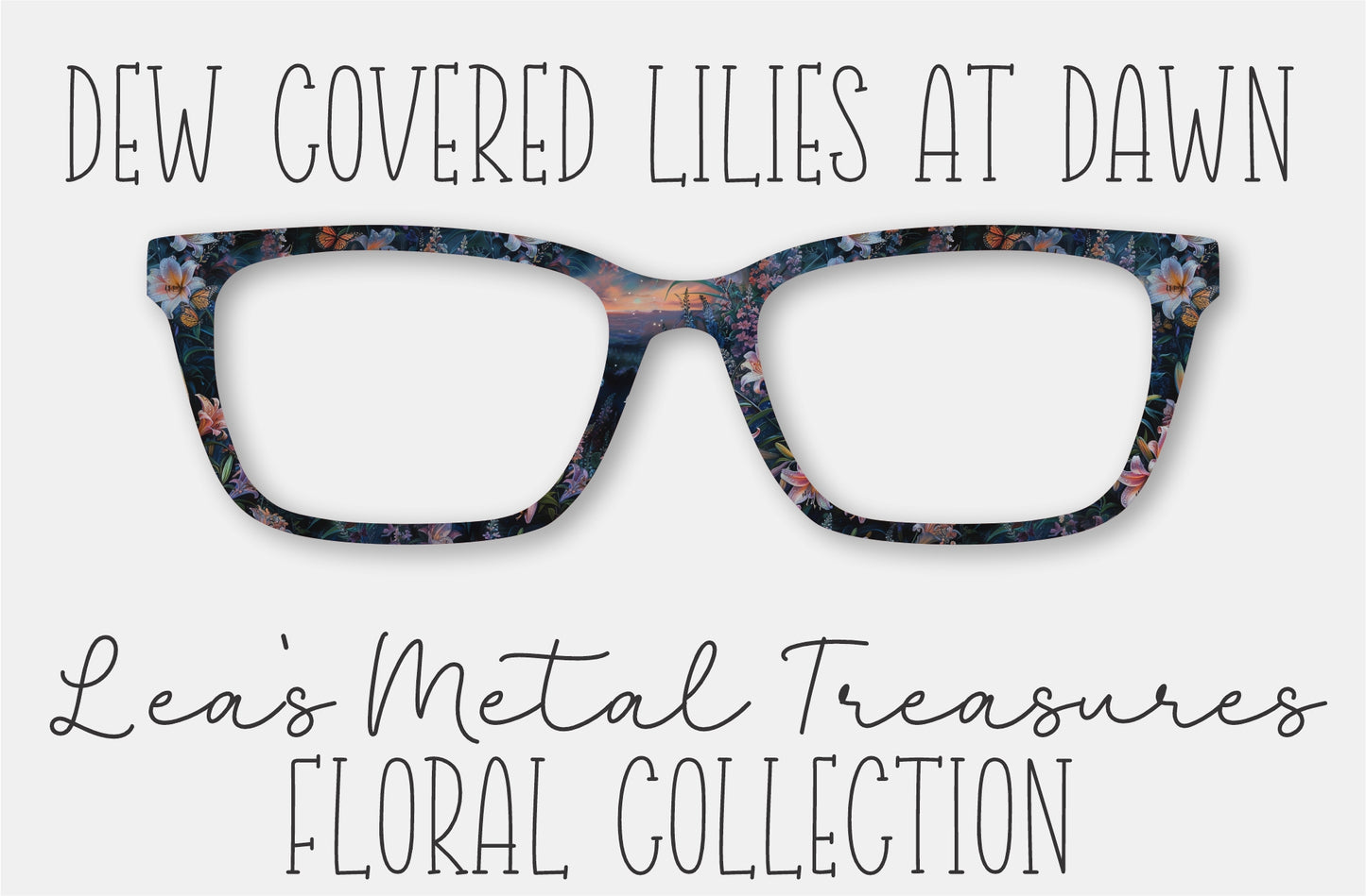 Dew Covered Lilies Eyewear Frame Toppers COMES WITH MAGNETS