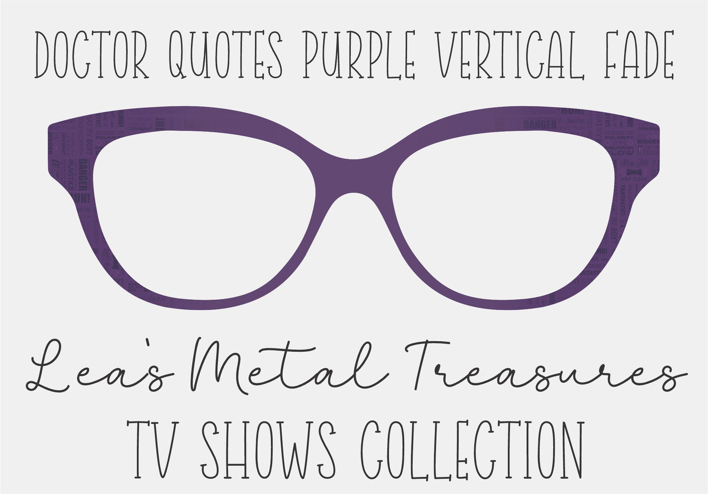 DOCTOR QUOTES PURPLE VERTICAL FADE Eyewear Frame Toppers COMES WITH MAGNETS