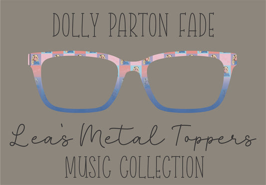 DOLLY PARTON FADE Eyewear Frame Toppers COMES WITH MAGNETS