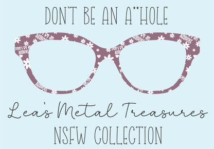 DON'T BE AN A**HOLE Eyewear Frame Toppers COMES WITH MAGNETS