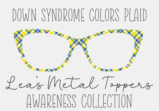 DOWN SYNDROME COLORS PLAID Eyewear Frame Toppers COMES WITH MAGNETS