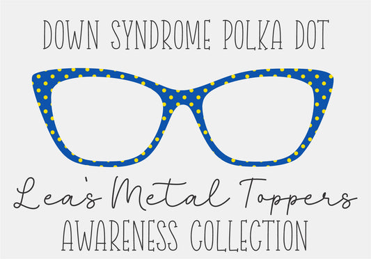 DOWN SYNDROME COLORS POLKA DOT Eyewear Frame Toppers COMES WITH MAGNETS
