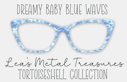 Dreamy Baby Blue Waves FULL PATTERN Tortoiseshell Eyewear Frame Toppers