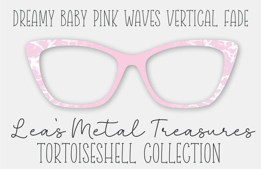 Dreamy Baby Pink Waves Vertical Fade Tortoiseshell Eyewear Frame Toppers
