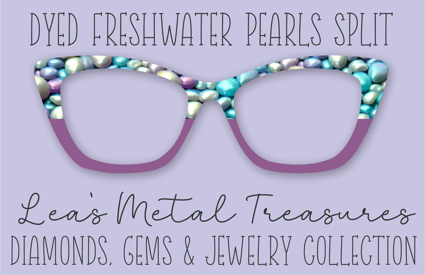 Dyed Freshwater Pearls Split • Magnetic Eyeglasses Toppers