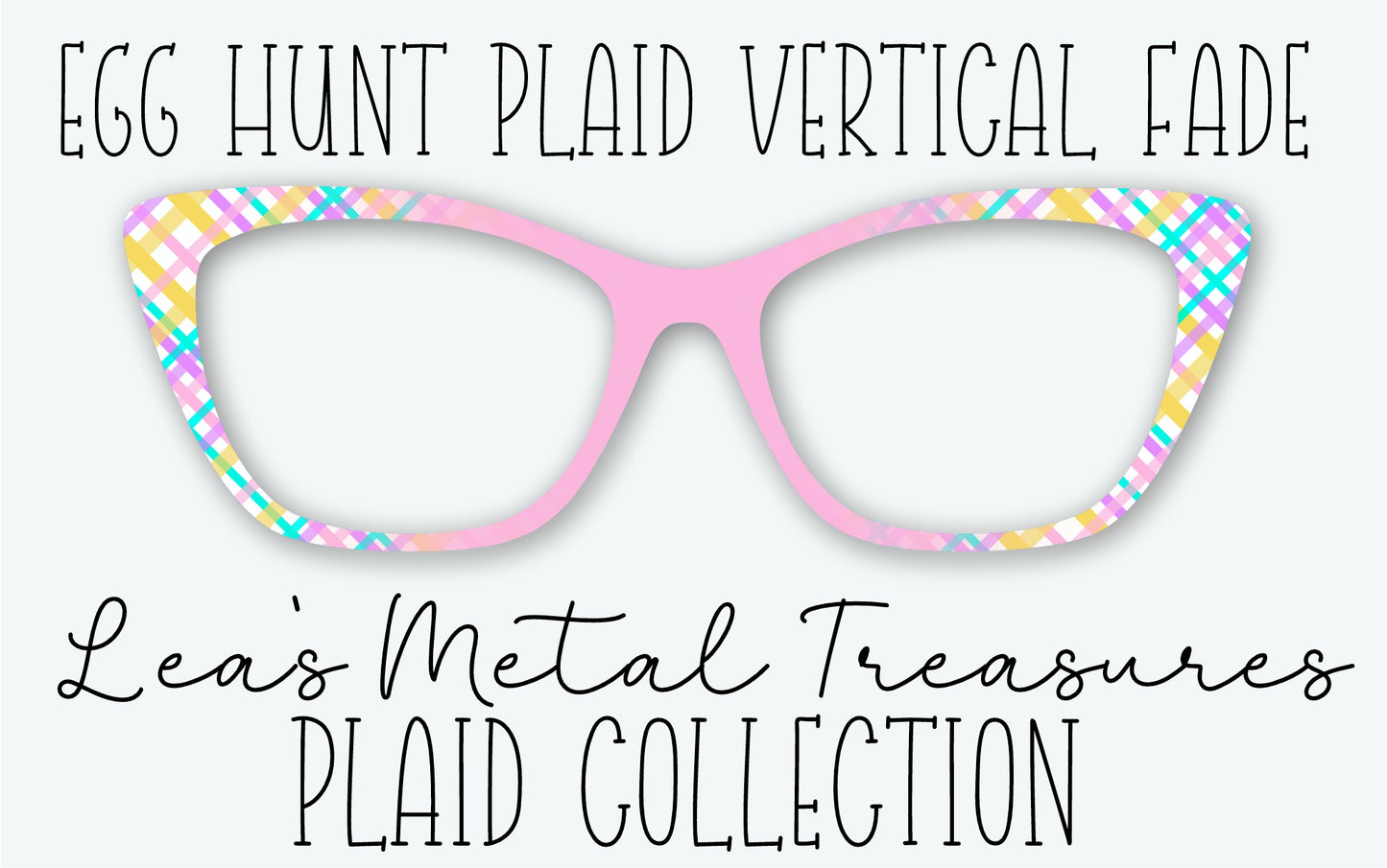 EGG HUNT PLAID VERTICAL FADE Eyewear Frame Toppers • MARCH 2026 TOPPER OF THE MONTH