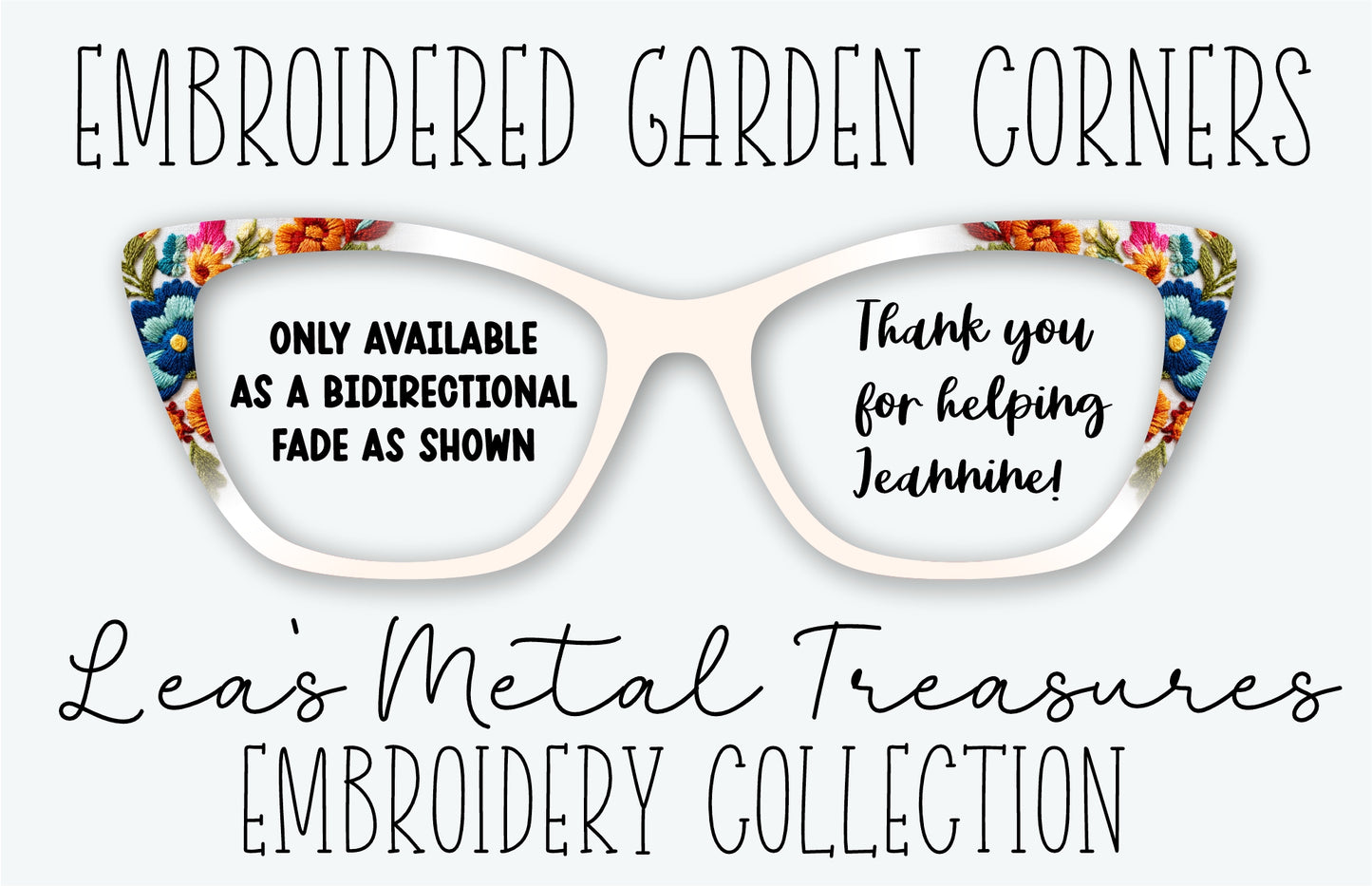 EMBROIDERED GARDEN CORNERS Eyewear Frame Toppers • Fundraiser for Jeannine