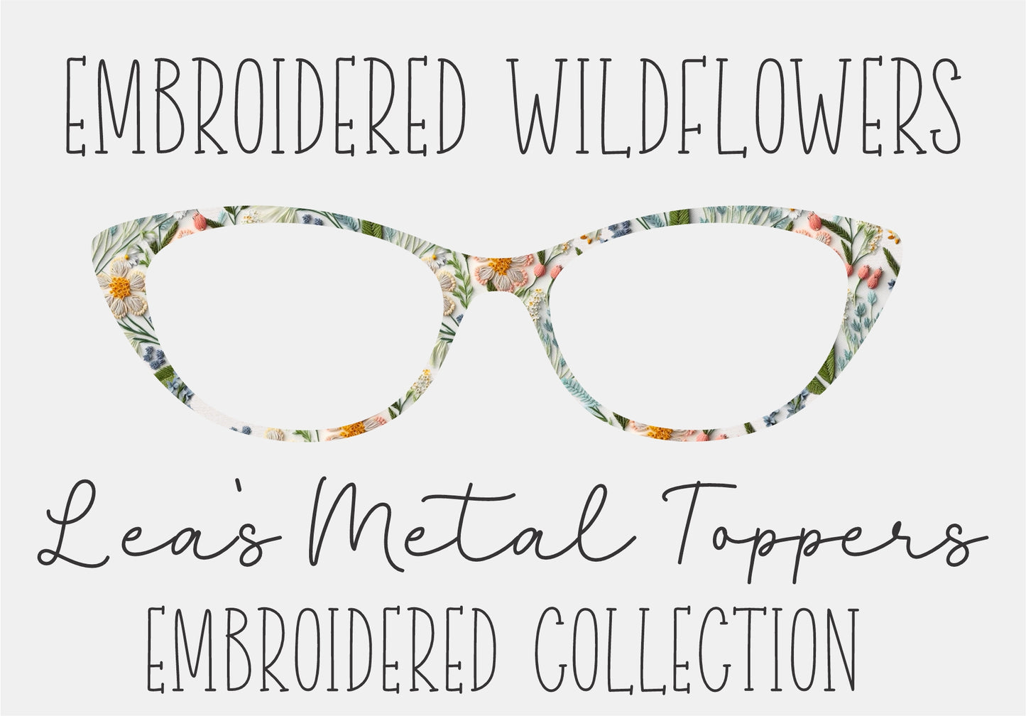 EMBROIDERED WILDFLOWERS 1 Eyewear Frame Toppers COMES WITH MAGNETS