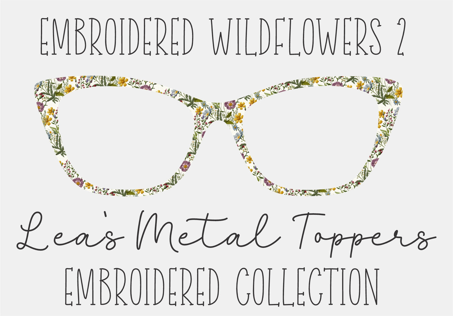 EMBROIDERED WILDFLOWERS 2 Eyewear Frame Toppers COMES WITH MAGNETS