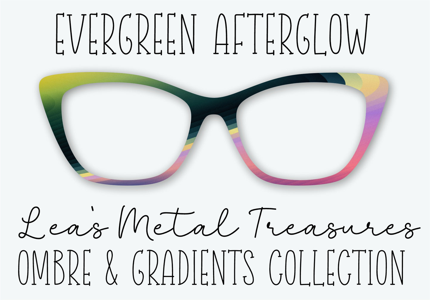 EVERGREEN AFTERGLOW Eyewear Frame Toppers