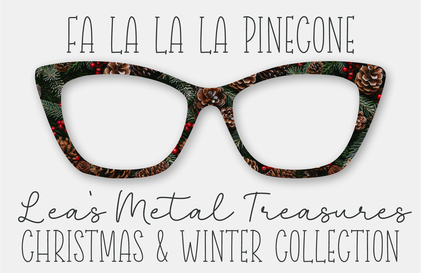 Fa La La La Pinecone Eyewear Frame Toppers COMES WITH MAGNETS