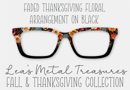 FADED Thanksgiving Floral Arrangement on BLACK Eyewear Frame Toppers