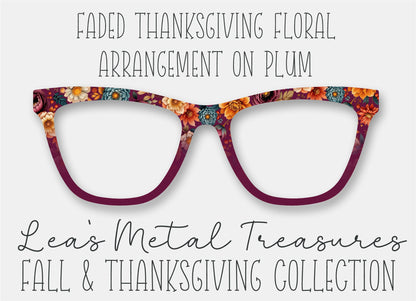 FADED Thanksgiving Floral Arrangement on PLUM Eyewear Frame Toppers