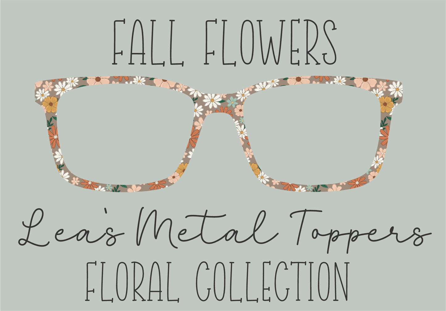 FALL FLOWERS Eyewear Frame Toppers COMES WITH MAGNETS