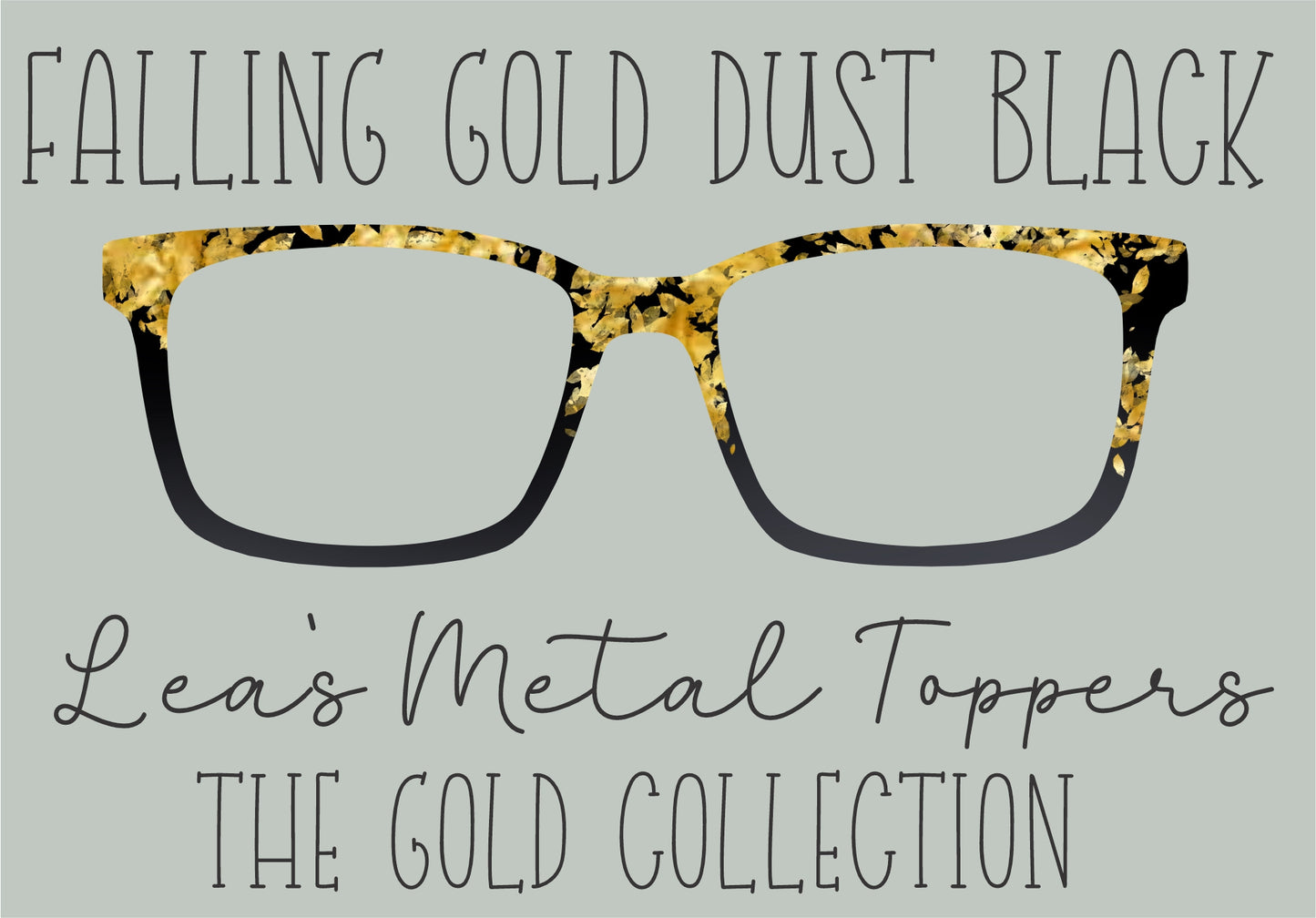 FALLING GOLD DUST BLACK Eyewear Frame Toppers COMES WITH MAGNETS