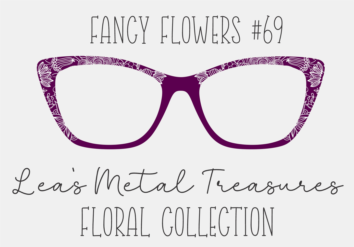 Fancy Flowers 69 Eyewear Frame Toppers COMES WITH MAGNETS